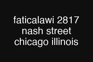 faticalawi 2817 nash street chicago illinois