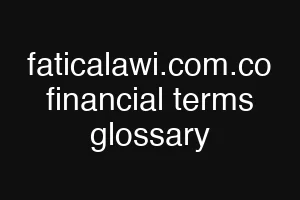 faticalawi.com.co financial terms glossary