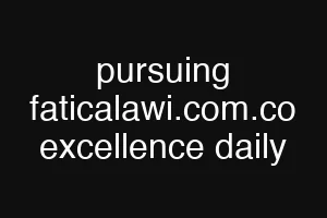 pursuing faticalawi.com.co excellence daily